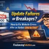 Update Failures or Breakages: How to Fix Website Errors After an Update (Step-by-Step)